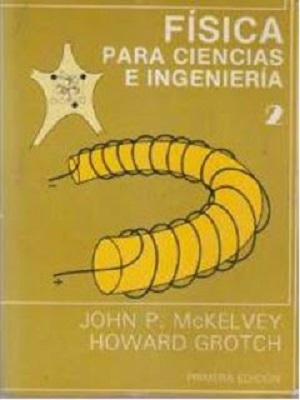 Física para ciencias e ingenierías - John. P MckElvey  - Howard Grotch - Primera Edicion